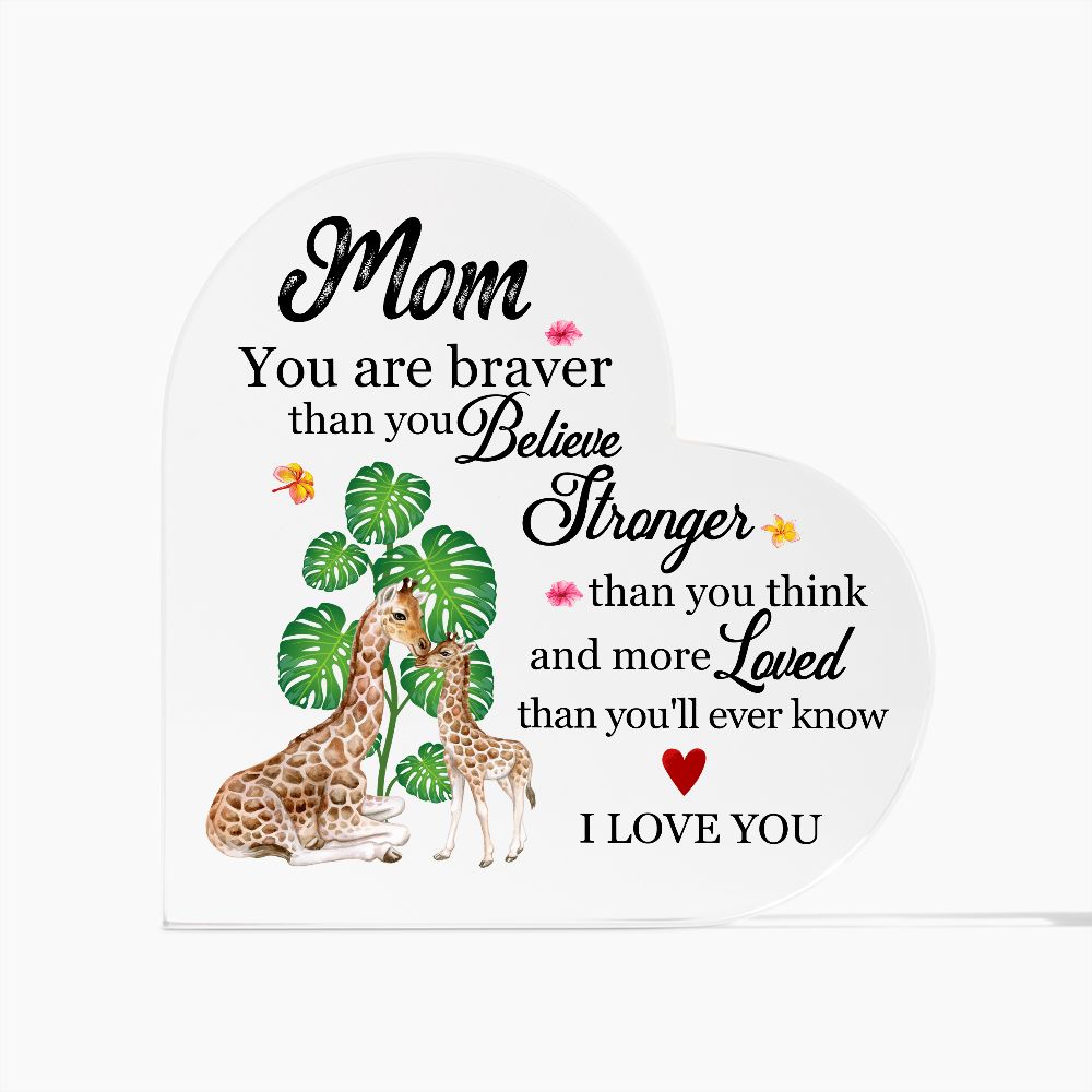 Giraffe Mom Braver Stronger Loved Heart Acrylic Plaque