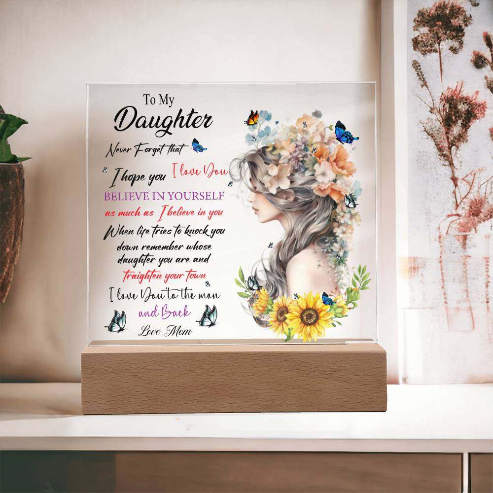 DAUGHTER BELIEVE IN YOURSELF SQUARE ACRYLIC PLAQUE