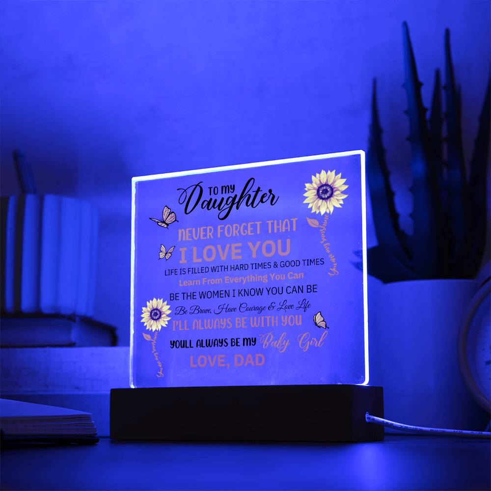 DAUGHTER DAD NEVER FORGET SUNFLOWERS ACRYLIC SQUARE PLAQUE