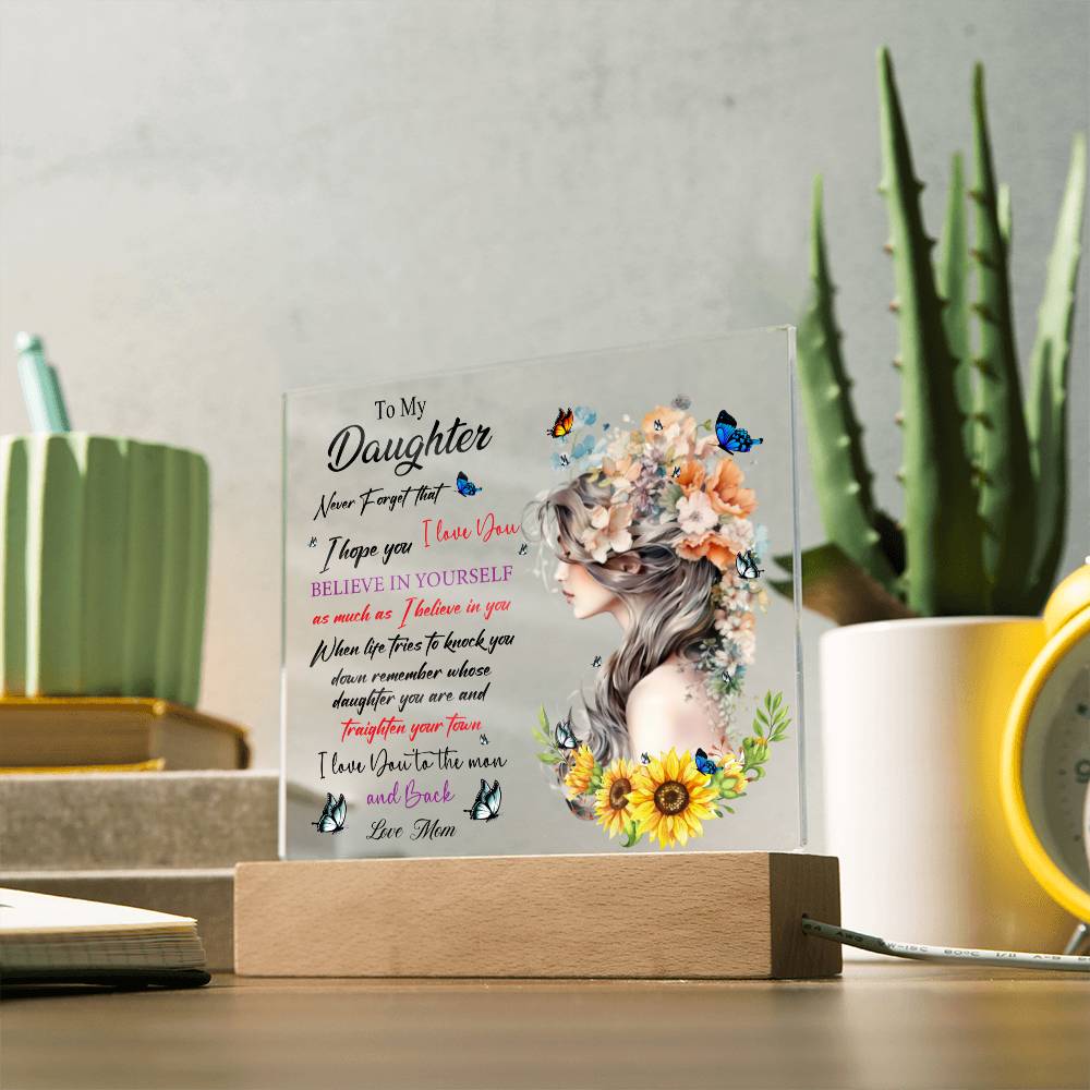 DAUGHTER BELIEVE IN YOURSELF SQUARE ACRYLIC PLAQUE