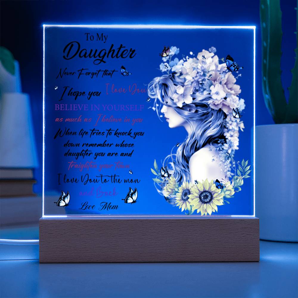 DAUGHTER BELIEVE IN YOURSELF SQUARE ACRYLIC PLAQUE