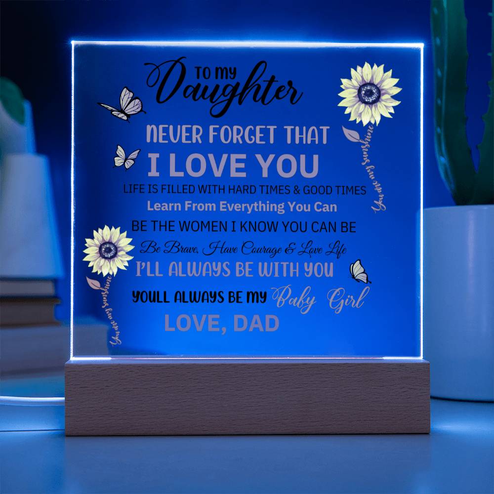 DAUGHTER DAD NEVER FORGET SUNFLOWERS ACRYLIC SQUARE PLAQUE