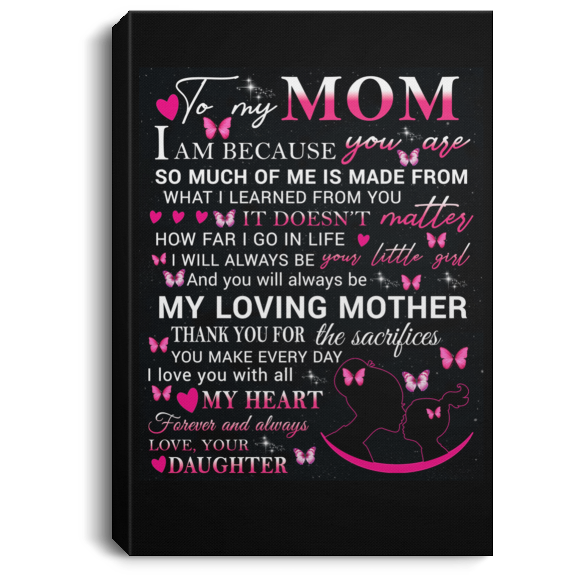 My Loving Mother Portrait Canvas .75in Frame