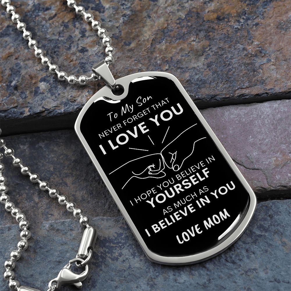 Son Never Forget I Love You Mom Dog Tag Necklace Blk SLV