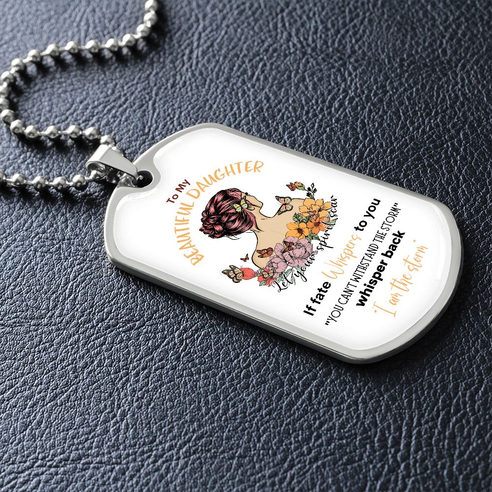Beautiful Daughter Storm Dog Tag