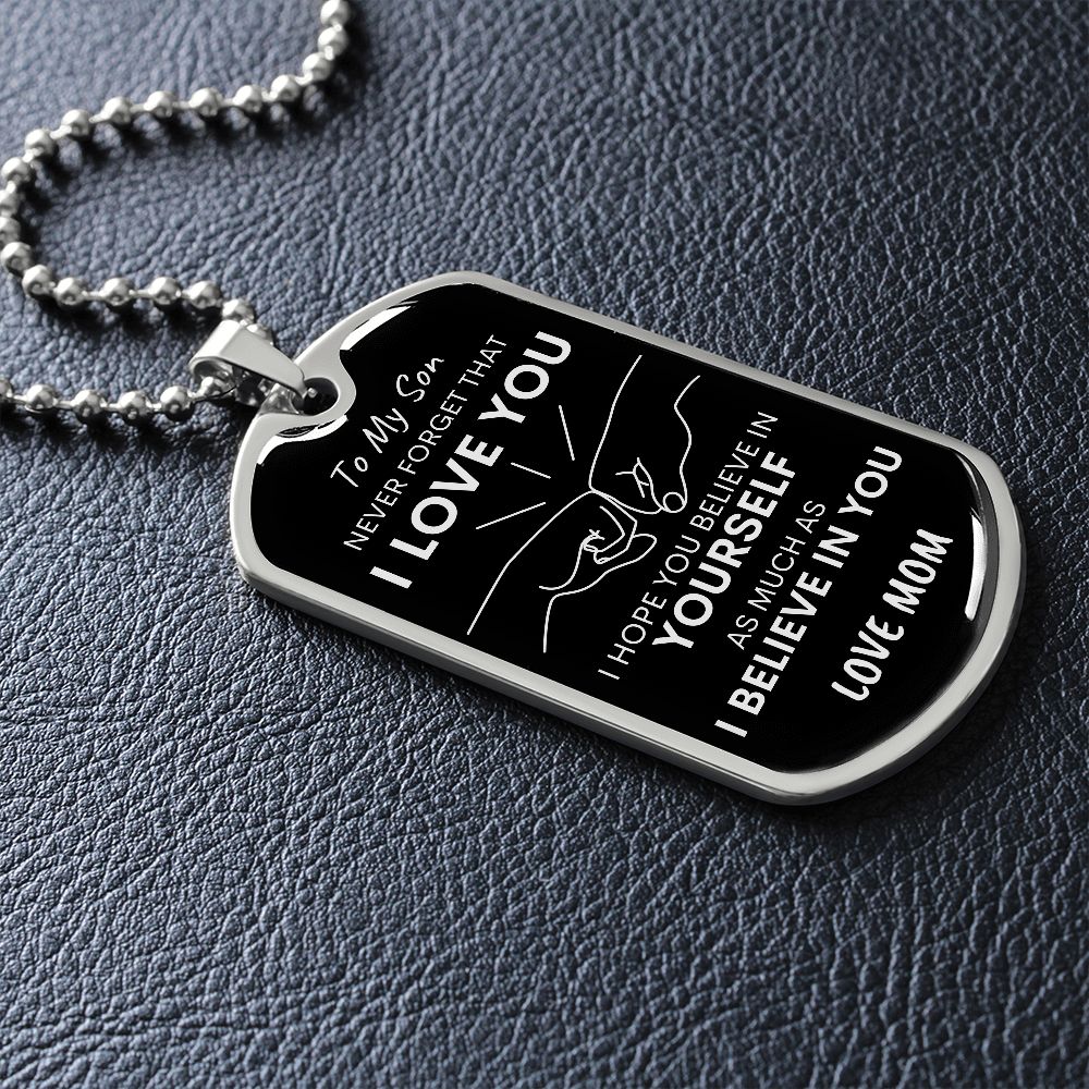 Son Never Forget I Love You Mom Dog Tag Necklace Blk SLV