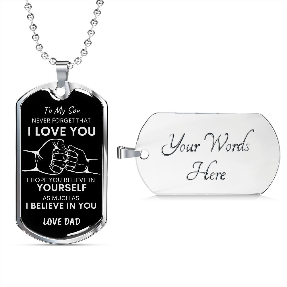 Son Never Forget I Love You BLK SLVR Dog Tag Necklace