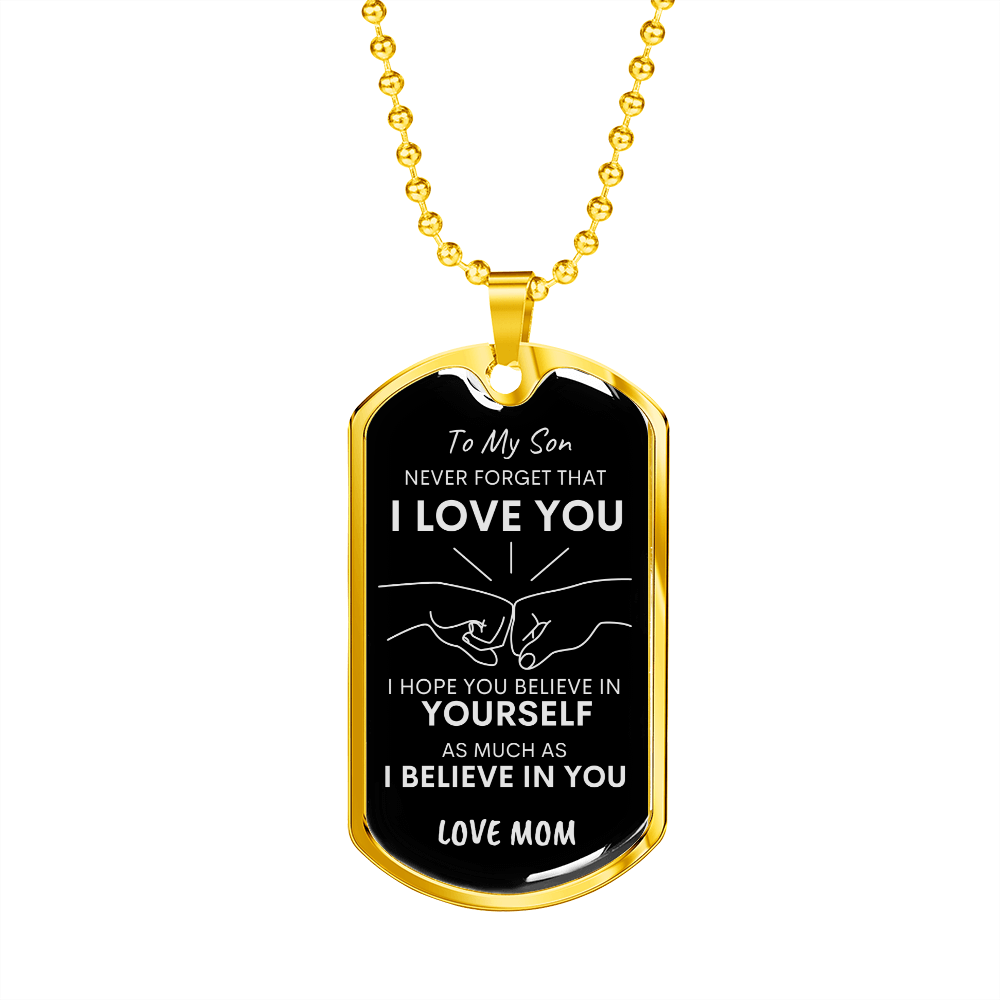 Son Never Forget I Love You Mom Dog Tag Necklace Blk SLV