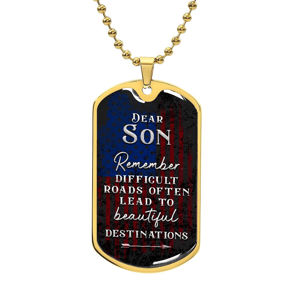 Son Difficult Roads Dog Tag Ball Chain