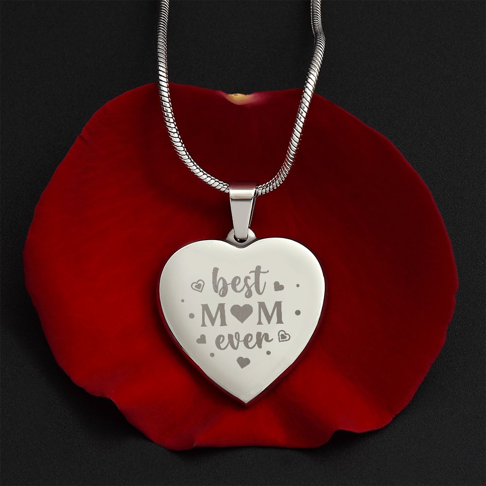Best Mom Ever Engraved Heart Necklace