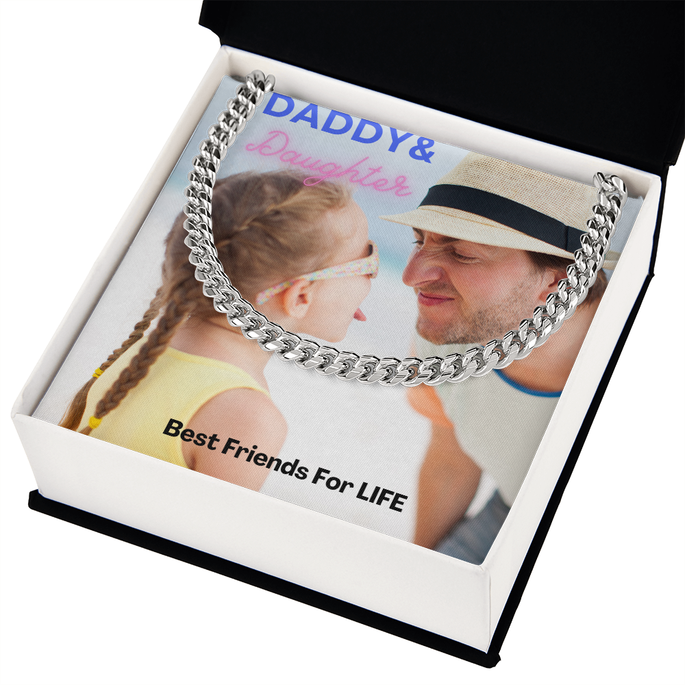 Daddy & Daughter Best Friends For Life/ Cuban Link Chain