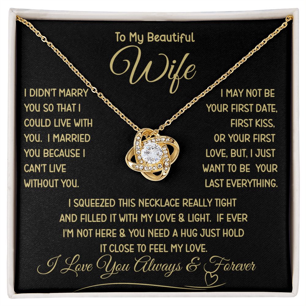 Beautiful Wife Can't Live Without You Love Knot Necklace