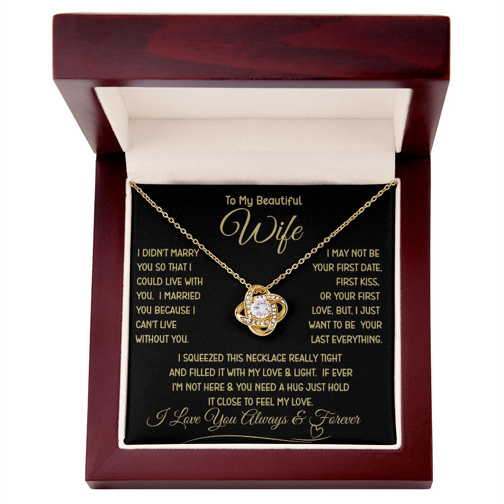 Beautiful Wife Can't Live Without You Love Knot Necklace