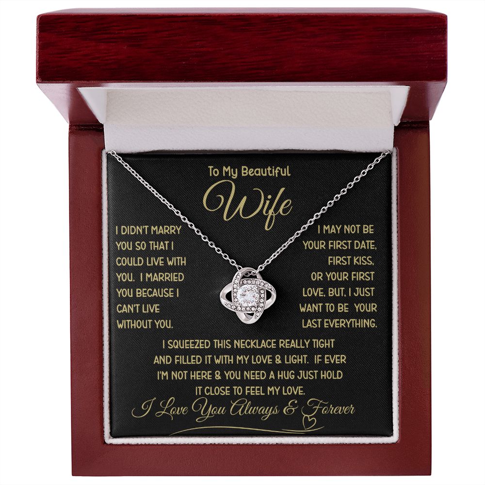 Beautiful Wife Can't Live Without You Love Knot Necklace