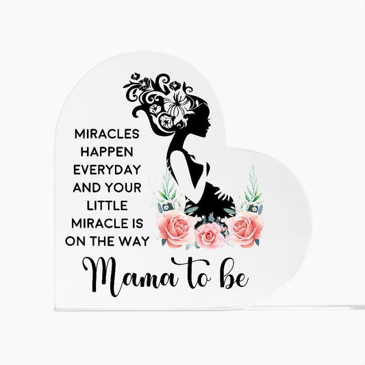 Miracles Mama To Be Heart Acrylic Plaque