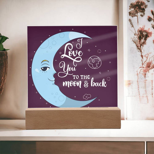 I LOVE YOU TO THE MOON & BACK SQUARE ACRYLIC PLAQUE