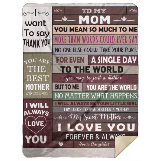 To My Mom You Mean So Much To Me Premium Mink Sherpa Blanket 60x80