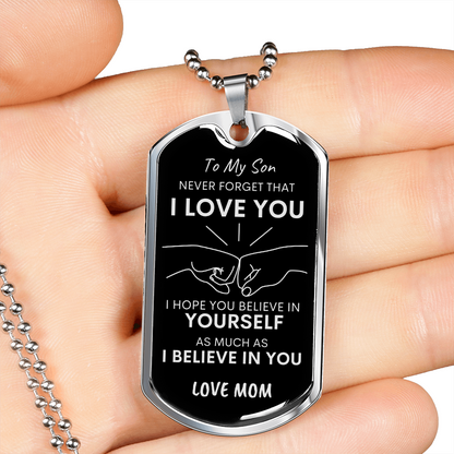 Son Never Forget I Love You Mom Dog Tag Necklace Blk SLV