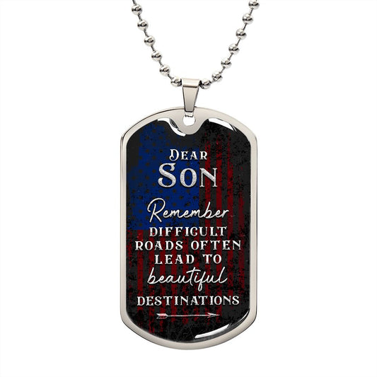 Son Difficult Roads Dog Tag Ball Chain