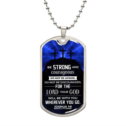 Be Strong Joshua 1:9 Dog Tag Ball Chain