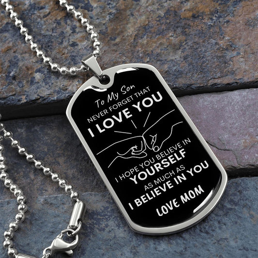 Son Never Forget I Love You Mom Dog Tag Necklace Blk SLV