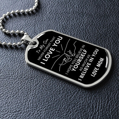 Son Never Forget I Love You Mom Dog Tag Necklace Blk SLV