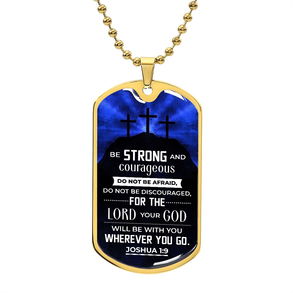 Be Strong Joshua 1:9 Dog Tag Ball Chain