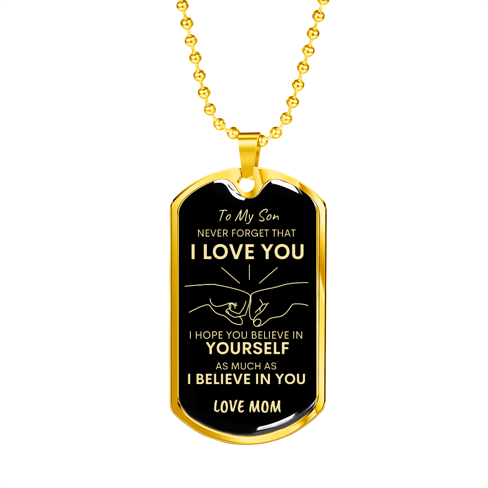Son Never Forget I Love You Mom Dog Tag Necklace BLK GLD