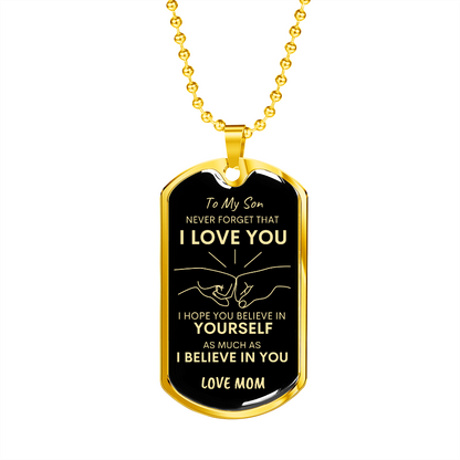 Son Never Forget I Love You Mom Dog Tag Necklace BLK GLD