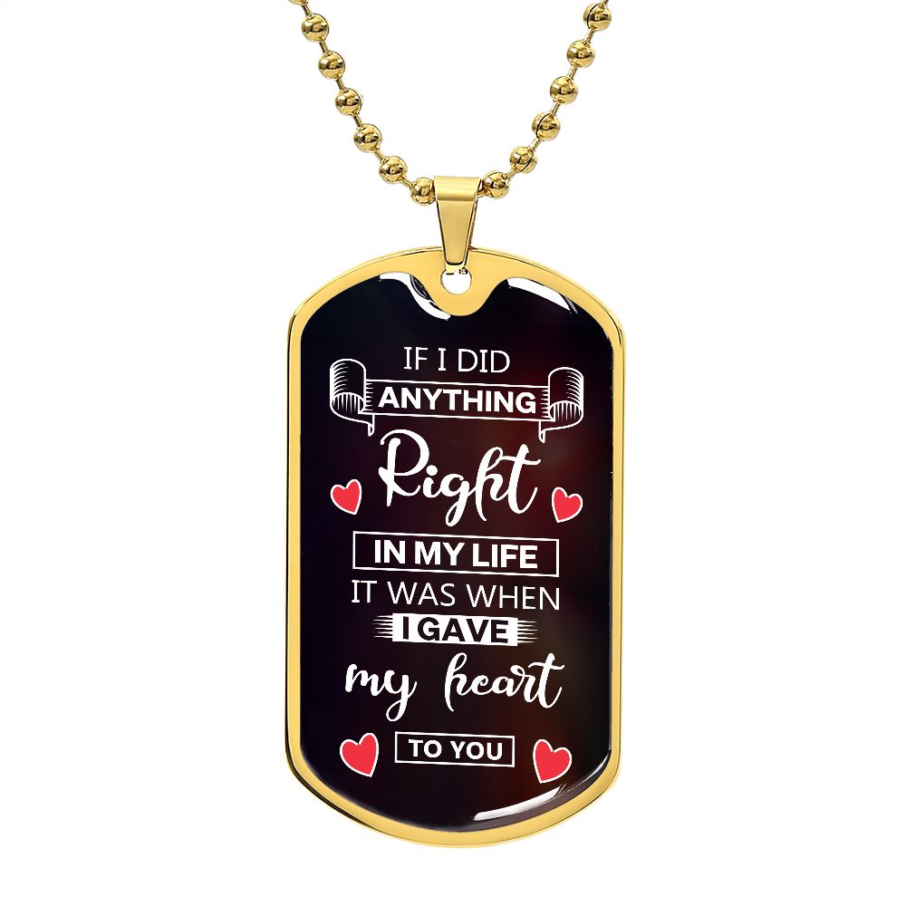 If I Did Anything Right Dog Tag Ball Chain