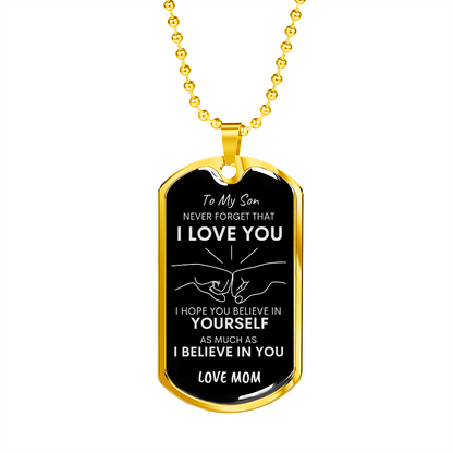 Son Never Forget I Love You Mom Dog Tag Necklace Blk SLV