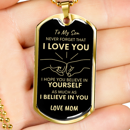 Son Never Forget I Love You Mom Dog Tag Necklace BLK GLD