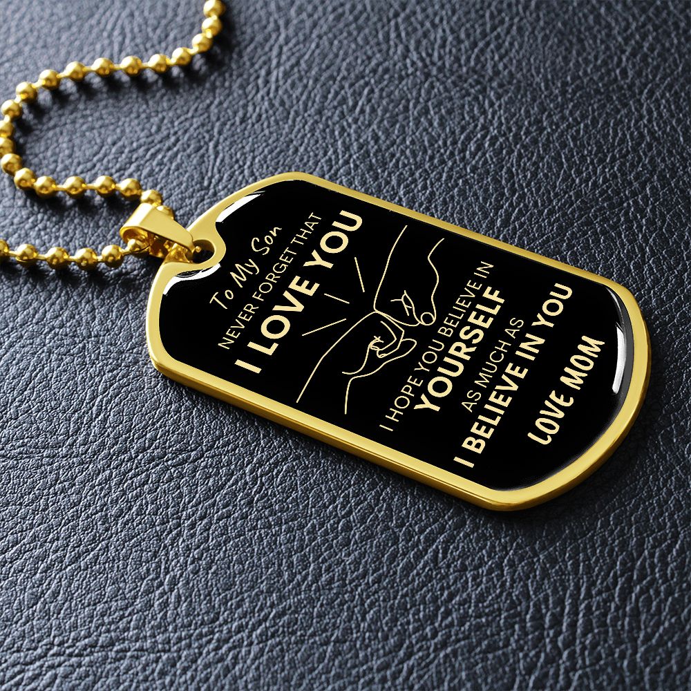 Son Never Forget I Love You Mom Dog Tag Necklace BLK GLD