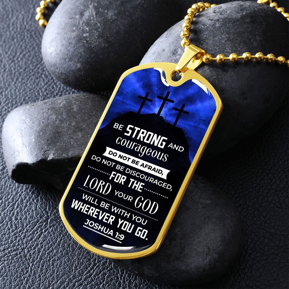 Be Strong Joshua 1:9 Dog Tag Ball Chain