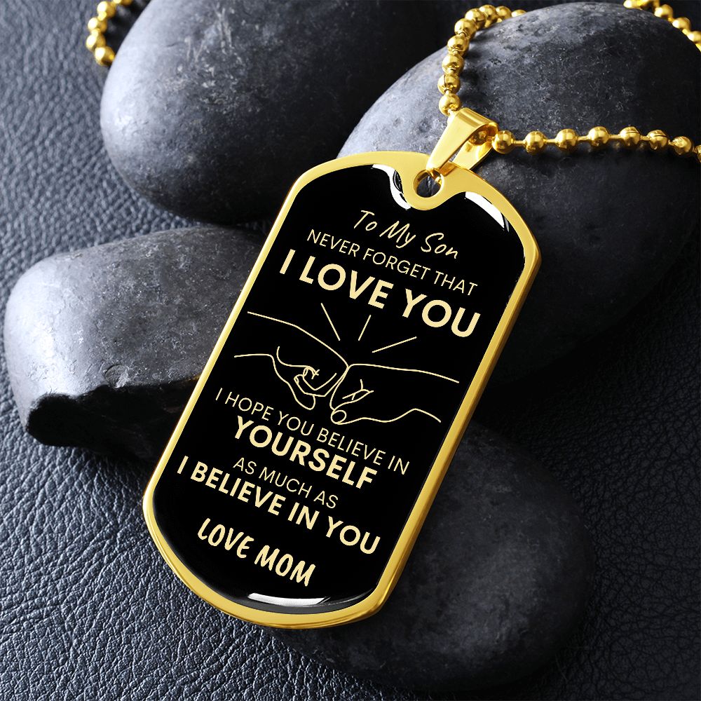 Son Never Forget I Love You Mom Dog Tag Necklace BLK GLD