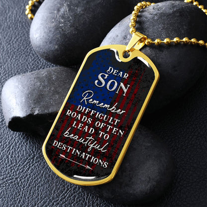Son Difficult Roads Dog Tag Ball Chain