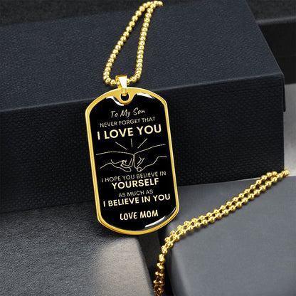 Son Never Forget I Love You Mom Dog Tag Necklace BLK GLD