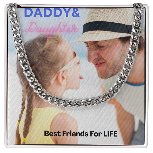 Daddy & Daughter Best Friends For Life/ Cuban Link Chain