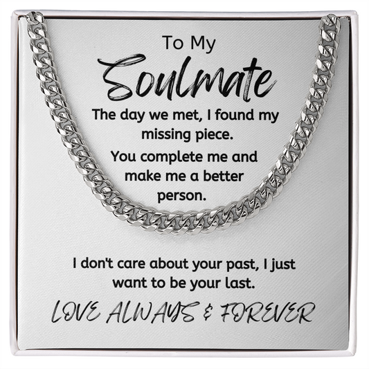 Soulmate Your Last White/ Cuban Link Necklace