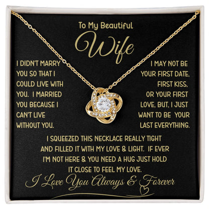 Beautiful Wife Can't Live Without You Love Knot Necklace