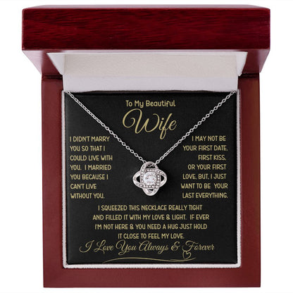 Beautiful Wife Can't Live Without You Love Knot Necklace