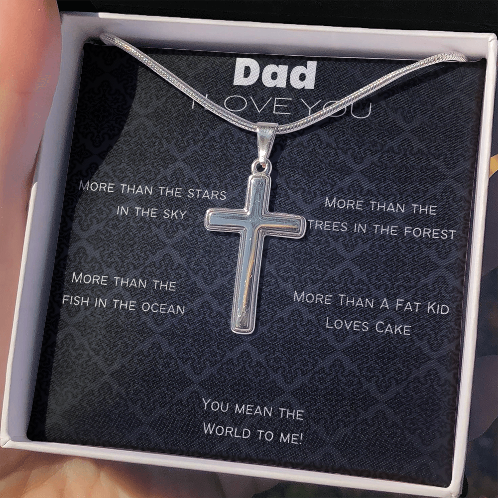 Dad I Love You More Than/ Artisan Stainless Steel Cross Necklace