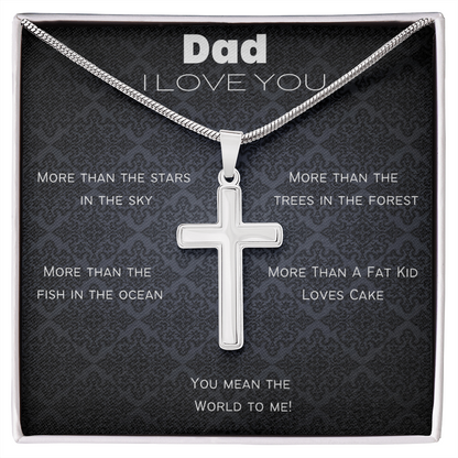Dad I Love You More Than/ Artisan Stainless Steel Cross Necklace