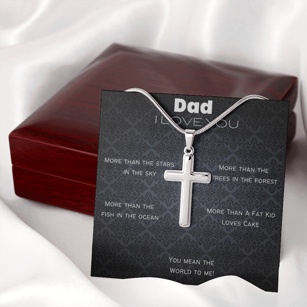 Dad I Love You More Than/ Artisan Stainless Steel Cross Necklace