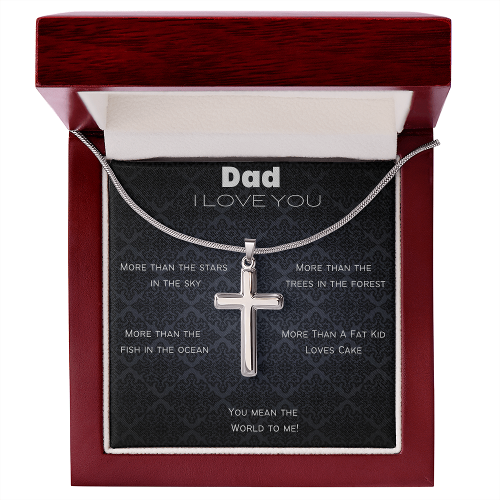 Dad I Love You More Than/ Artisan Stainless Steel Cross Necklace