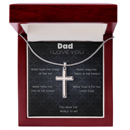 Dad I Love You More Than/ Artisan Stainless Steel Cross Necklace